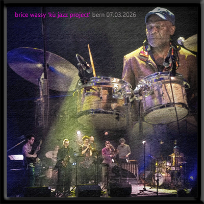 BriceWassyKuJazzProject2026-03-07JazzwerkstattFestivalBernSwitzerland (2).jpg